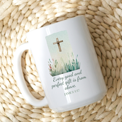 15 oz mug that says "Every good and perfect gift is from above. James 1:17.