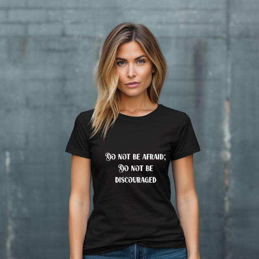 Do Not Be Afraid T-shirt