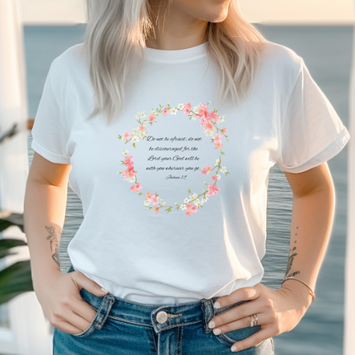 Do Not Be Afraid Scripture (flower design) T-shirt